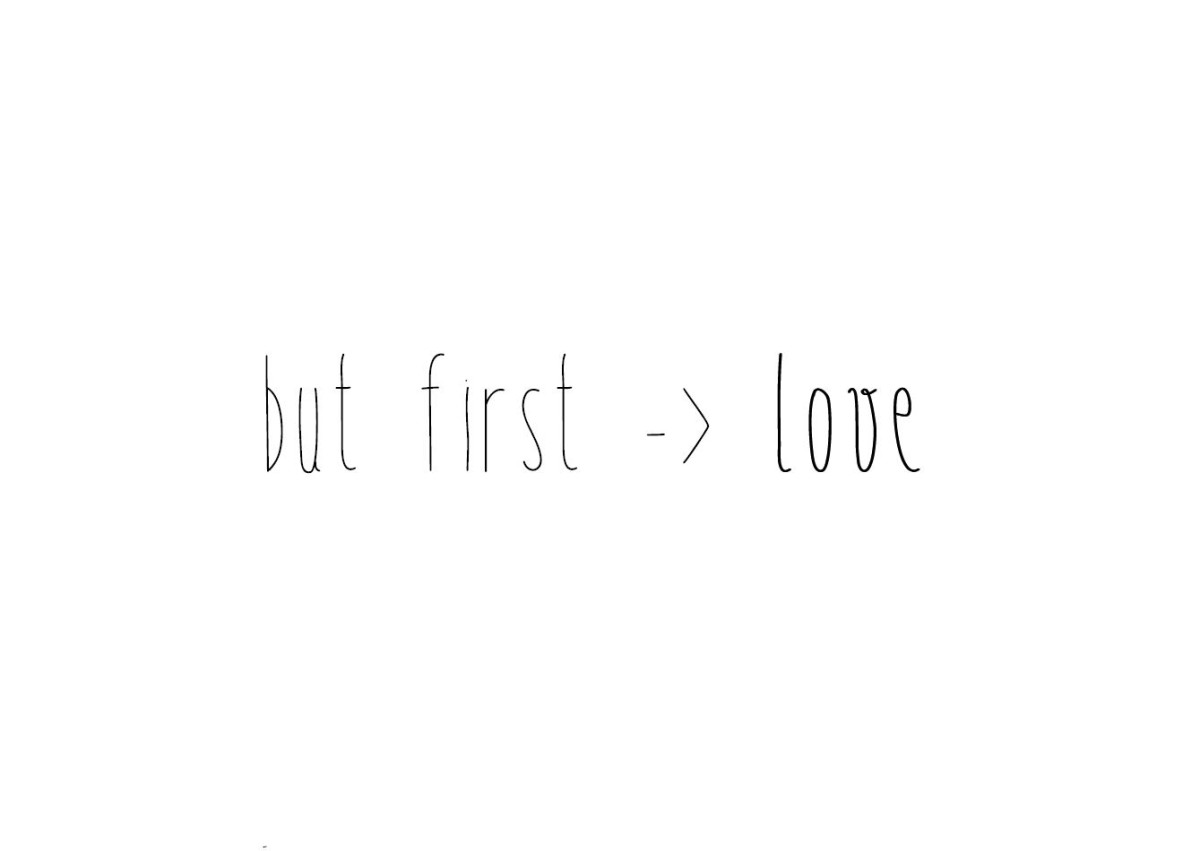 But first… love